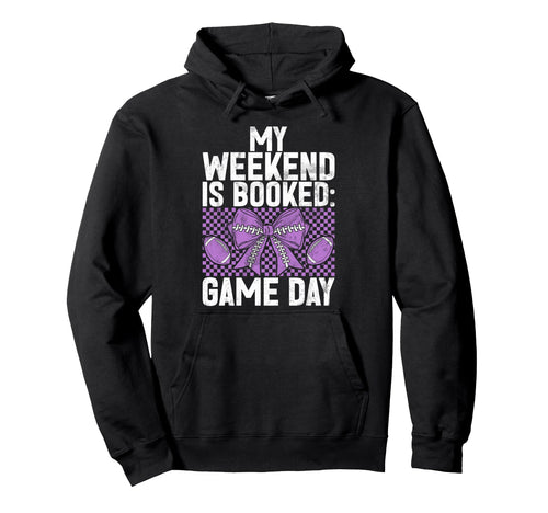 My Weekend Is Booked Game Day Hoodie - Casual Everyday Wear Unisex - T-Shirt, Sweatshirt, Hoodie