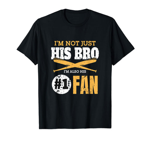 Brother Im Not Just His Bro Im His T-Shirt - Trendy Graphic for Adults - T-Shirt, Sweatshirt, Hoodie