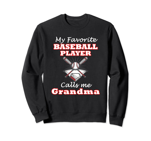 My Favorite Baseball Player Calls Sweatshirt - Novelty Apparel Men Women - T-Shirt, Sweatshirt, Hoodie