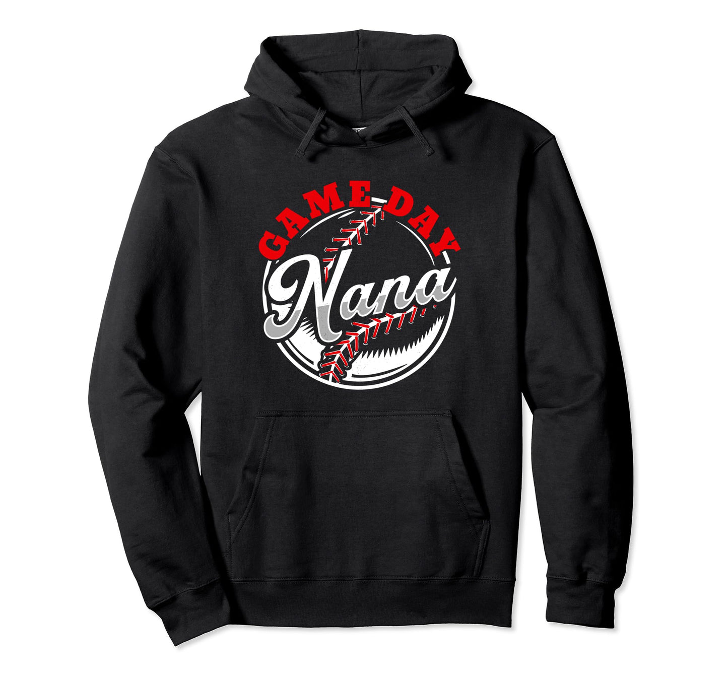 Game Day Nana Proud Baseball Hoodie - Casual Everyday Wear Men Women - T-Shirt, Sweatshirt, Hoodie