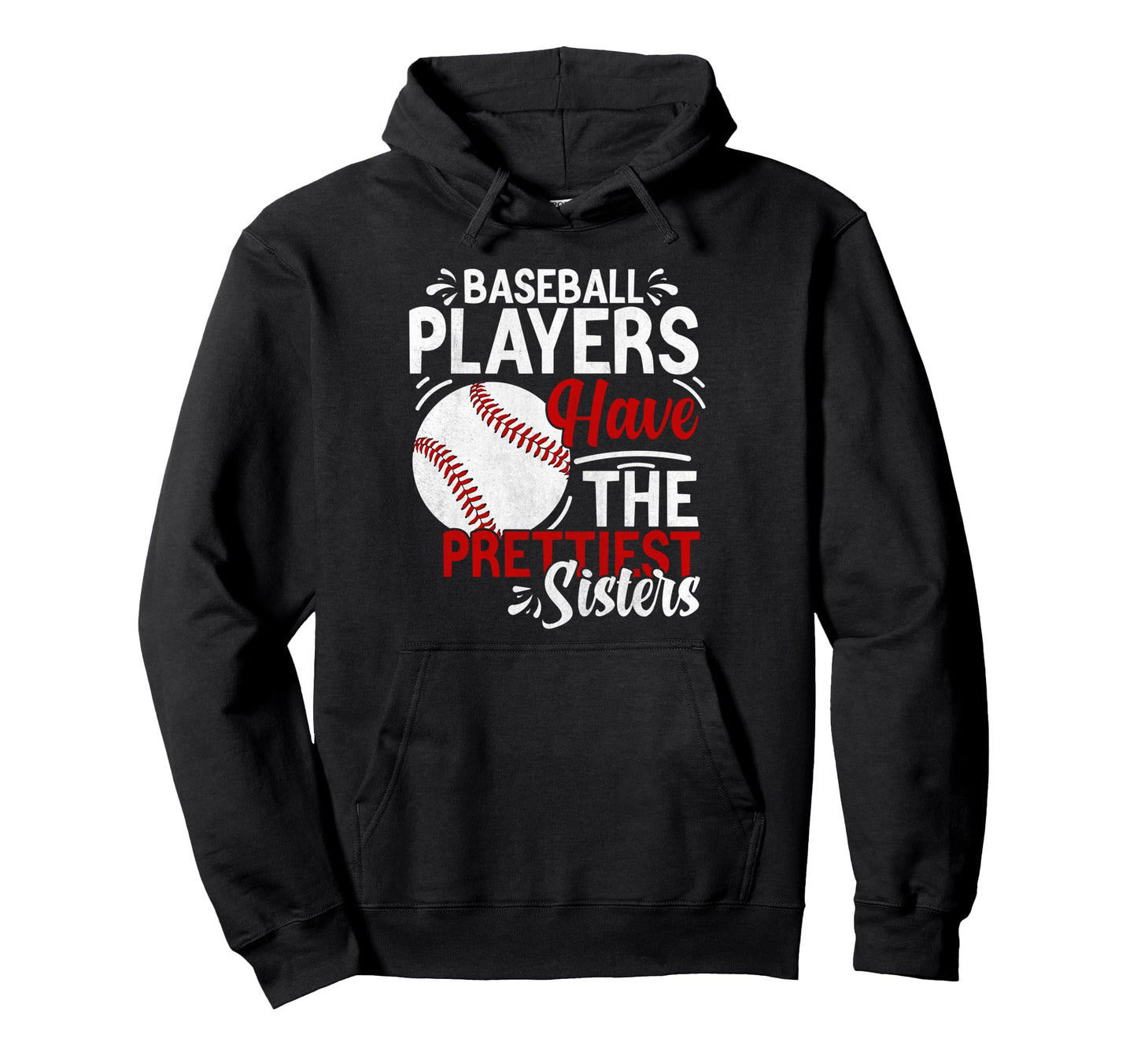 Baseball Sister Baseball Players Have Hoodie - Minimalist Print Unisex - T-Shirt, Sweatshirt, Hoodie