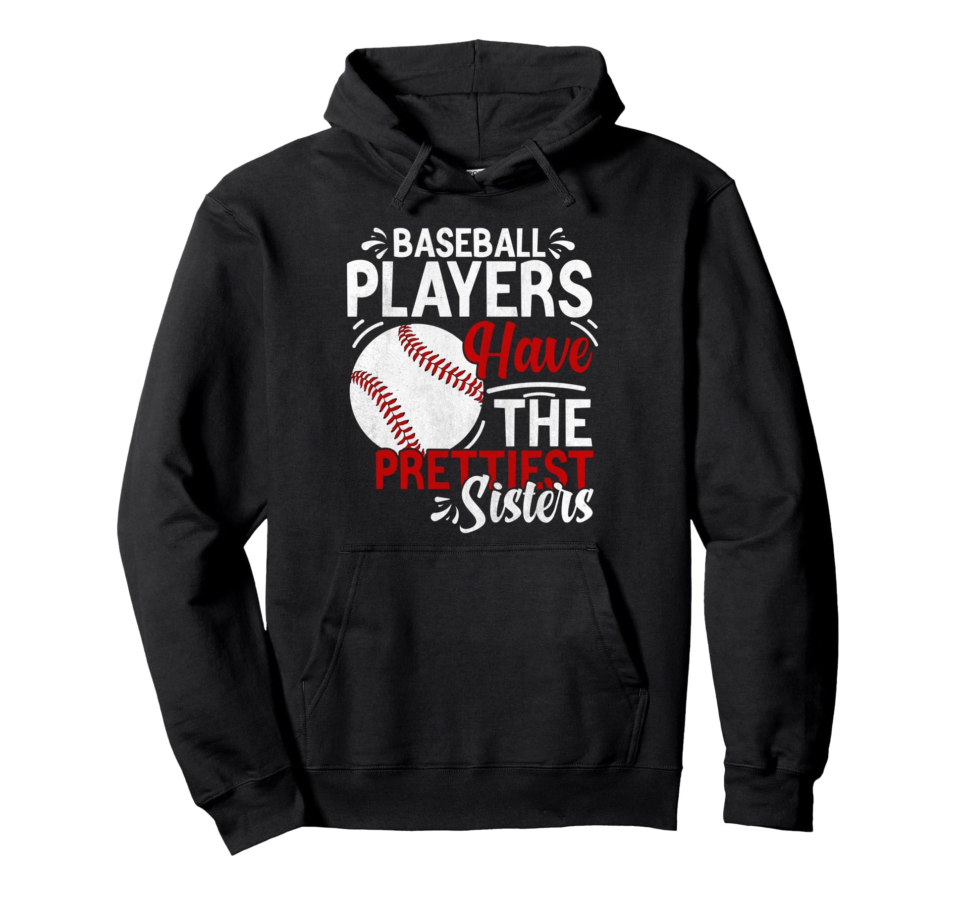 Baseball Sister Baseball Players Have Hoodie - Minimalist Print Unisex - T-Shirt, Sweatshirt, Hoodie