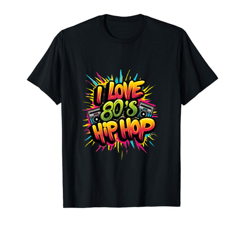 I Love 80S Hip Hop Old School Rap T-Shirt - Trendy Graphic for Adults - T-Shirt, Sweatshirt, Hoodie