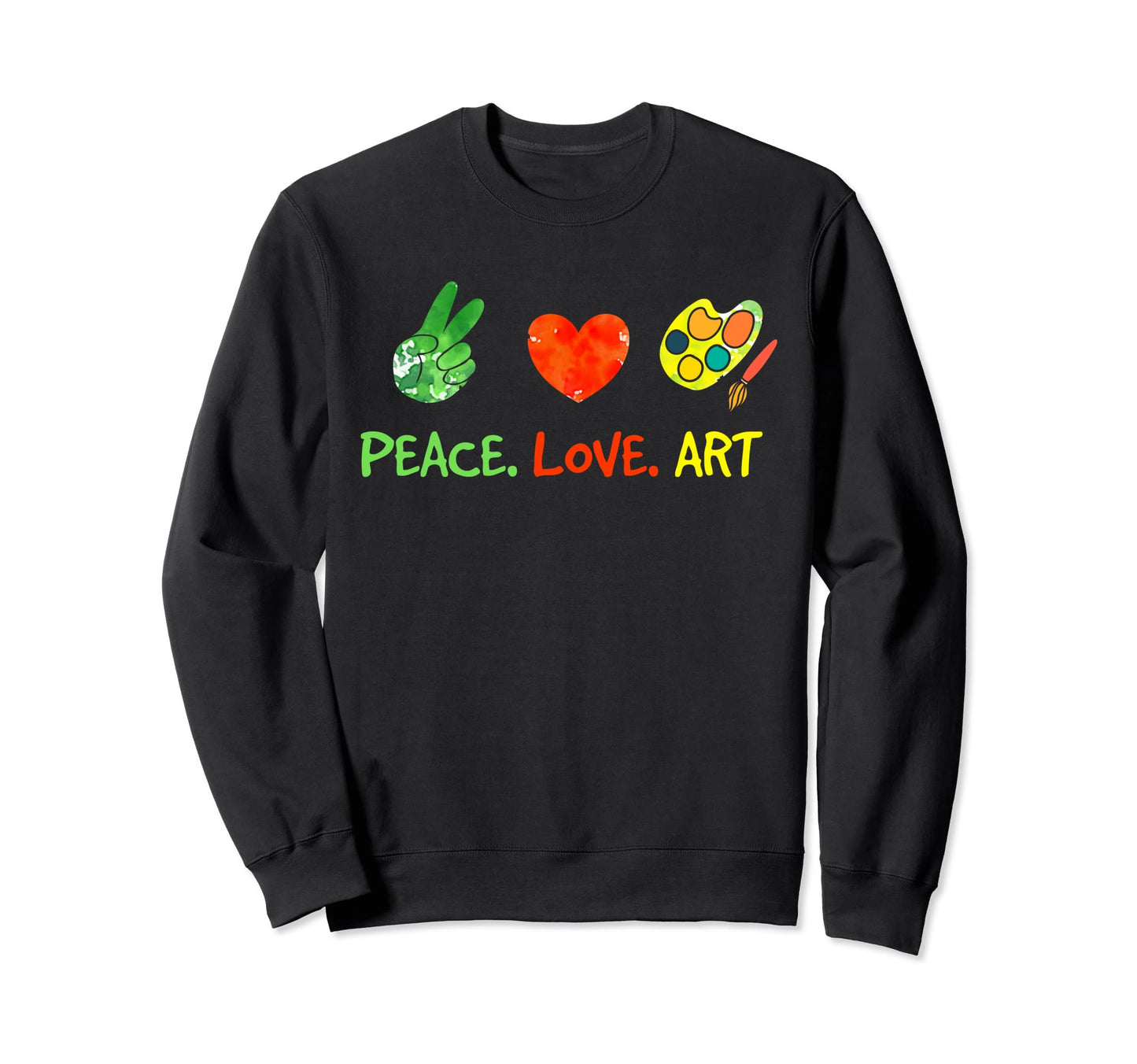 Painting Peace Love Art Sweatshirt - Trendy Graphic Unisex - T-Shirt, Sweatshirt, Hoodie