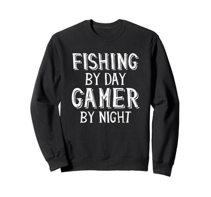 Fishing Day Gamer Night Gift Sweatshirt - Fun Novelty Design for Adults - T-Shirt, Sweatshirt, Hoodie