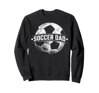 Soccer Dad Football Soccer Player Sweatshirt - Trendy Graphic Men Women - T-Shirt, Sweatshirt, Hoodie