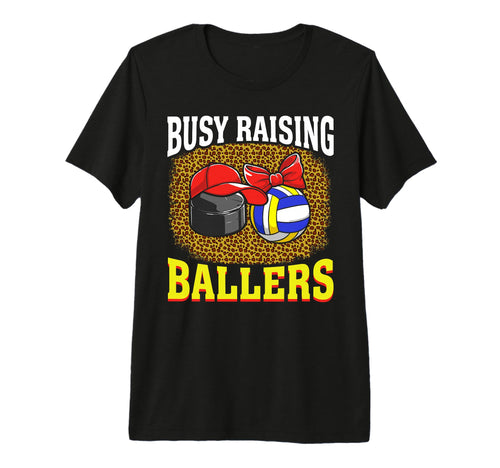 Busy Raising Ballers Hockey Volleyball T-Shirt - Graphic Print for Adults - T-Shirt, Sweatshirt, Hoodie