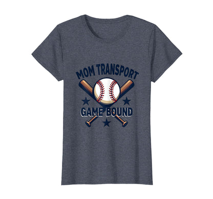 Mom Transport Game Bound Baseball T-Shirt - Casual Everyday Wear for Adults - T-Shirt, Sweatshirt, Hoodie