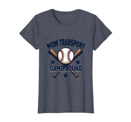 Mom Transport Game Bound Baseball T-Shirt - Casual Everyday Wear for Adults - T-Shirt, Sweatshirt, Hoodie