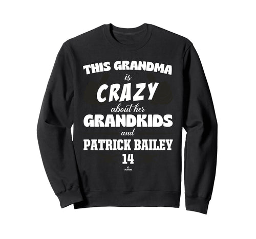 Grandma Crazy Patrick Bailey San Sweatshirt - Streetwear Style Unisex - T-Shirt, Sweatshirt, Hoodie