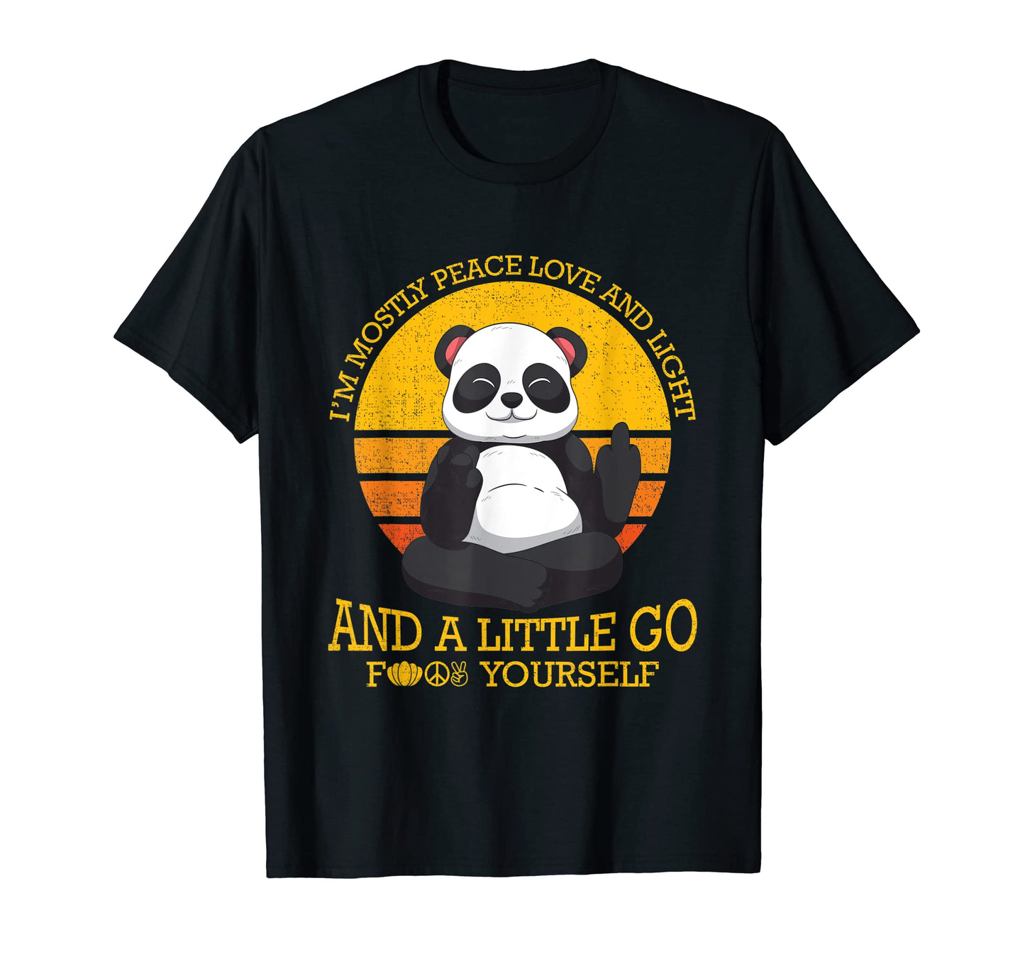 Mostly Peace Love Light And Little Go F T-Shirt - Unique Graphic Unisex - T-Shirt, Sweatshirt, Hoodie