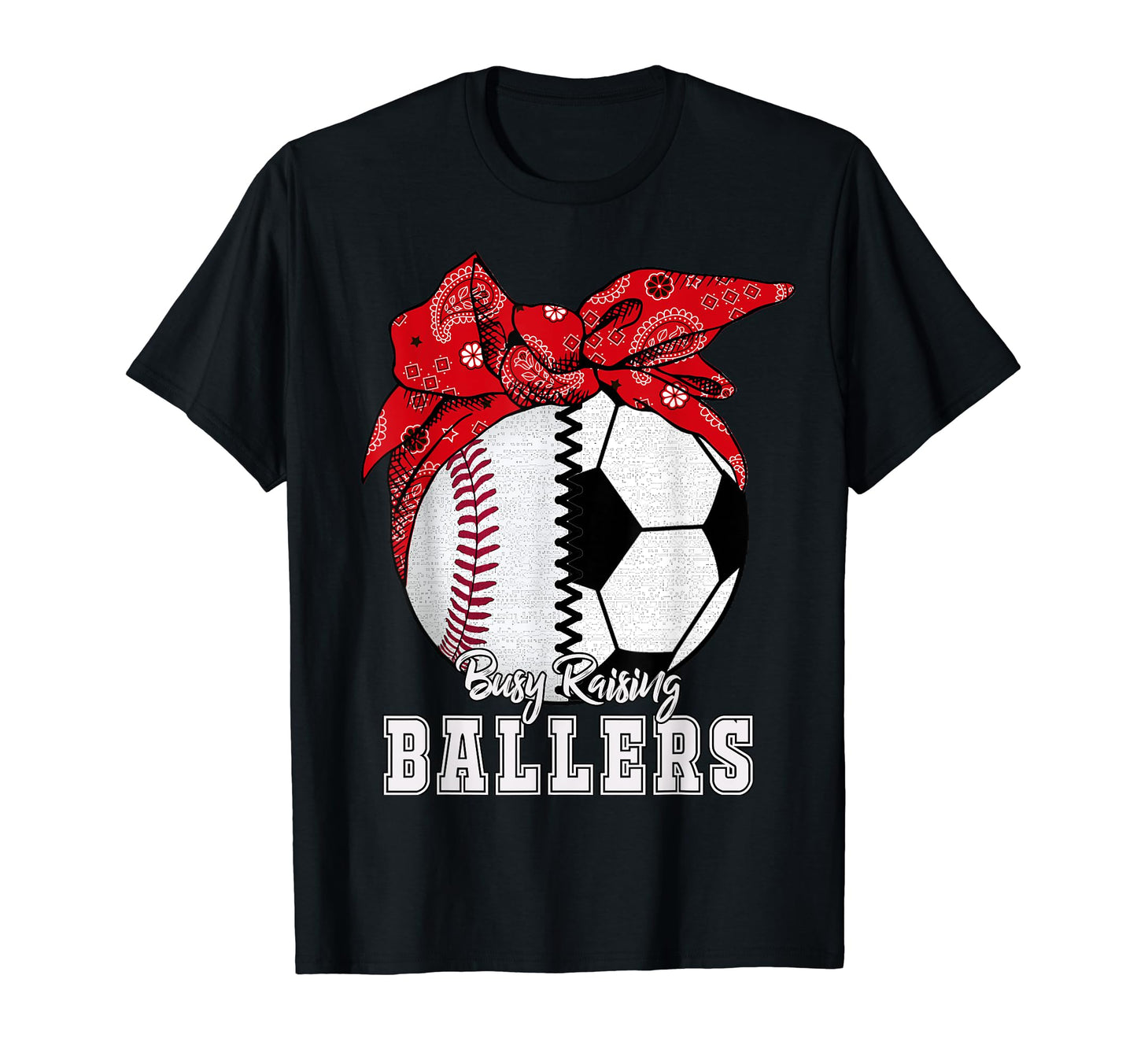 Busy Raising Ballers Baseball Soccer T-Shirt - Custom Art Print for Adults - T-Shirt, Sweatshirt, Hoodie