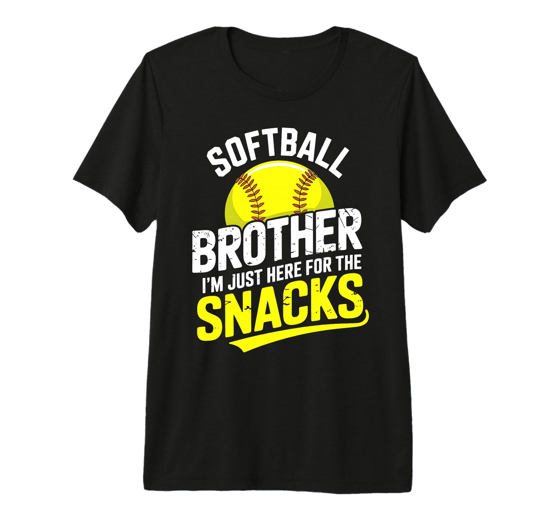 Funny Softball Brother Im Just Here T-Shirt - Casual Everyday Wear Unisex - T-Shirt, Sweatshirt, Hoodie