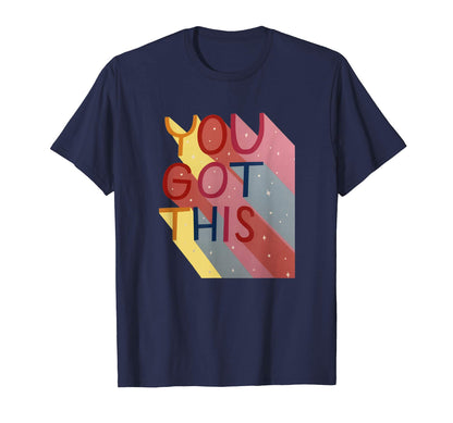 You Got This Inspirational Rainbow T-Shirt - Graphic Print for Adults - T-Shirt, Sweatshirt, Hoodie