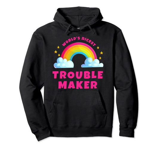 Worlds Nicest Trouble Maker Rainbow Hoodie - Custom Art Print Unisex - T-Shirt, Sweatshirt, Hoodie