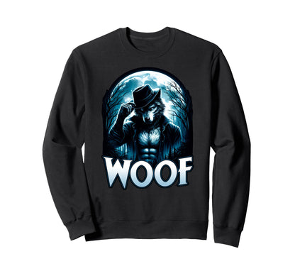 Woof Gay Daddy Lgbt Unhinged Sweatshirt - Casual Everyday Wear Men Women - T-Shirt, Sweatshirt, Hoodie