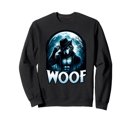 Woof Gay Daddy Lgbt Unhinged Sweatshirt - Casual Everyday Wear Men Women - T-Shirt, Sweatshirt, Hoodie