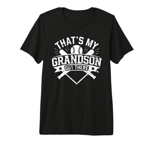 Thats My Grandson Out There Baseball T-Shirt - Casual Everyday Wear Unisex - T-Shirt, Sweatshirt, Hoodie