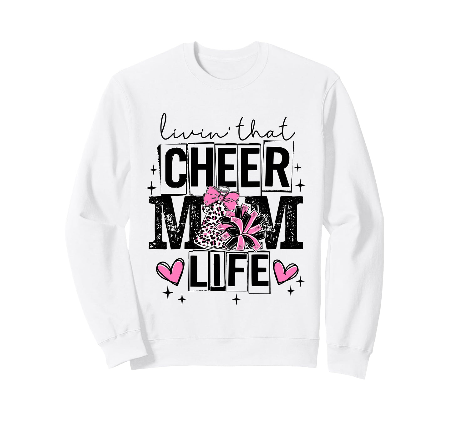 Livin That Cheer Mom Life Game Day Sweatshirt - Graphic Print Men Women - T-Shirt, Sweatshirt, Hoodie