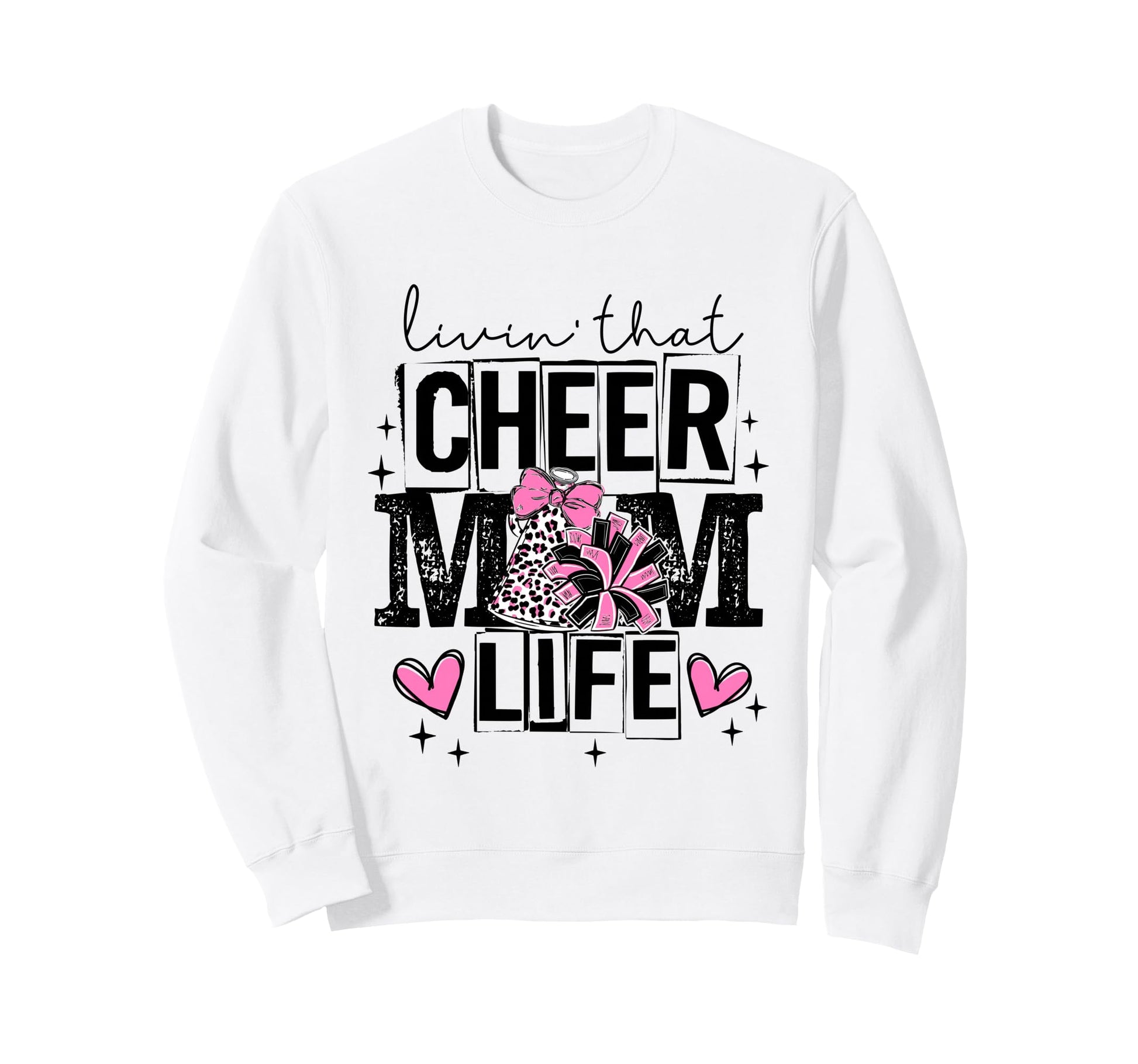 Livin That Cheer Mom Life Game Day Sweatshirt - Graphic Print Men Women - T-Shirt, Sweatshirt, Hoodie