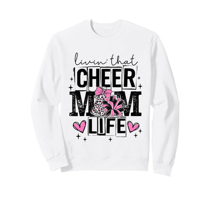 Livin That Cheer Mom Life Game Day Sweatshirt - Graphic Print Men Women - T-Shirt, Sweatshirt, Hoodie
