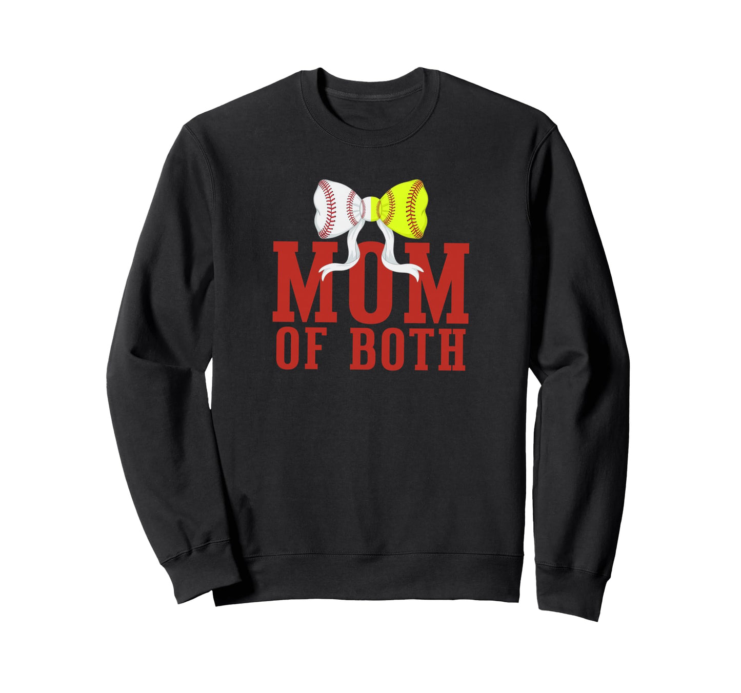 Mom Both Baseball Softball Sports Sweatshirt - Fun Novelty Design Unisex - T-Shirt, Sweatshirt, Hoodie