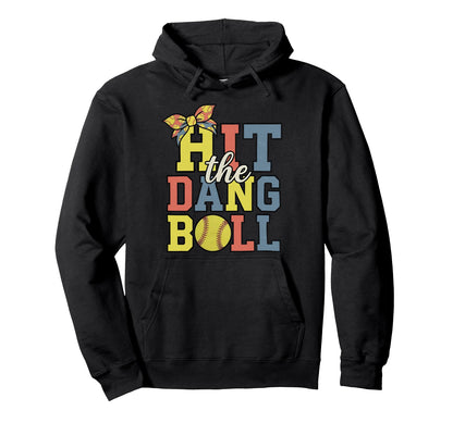 Softball Mom Hit Dang Ball Hoodie - Custom Art Print Men Women - T-Shirt, Sweatshirt, Hoodie