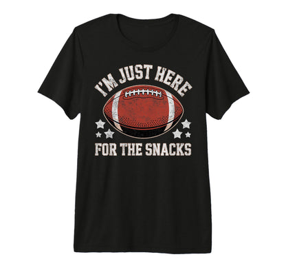 Im Just Here Snacks Funny Joke Football T-Shirt - Graphic Print Men Women - T-Shirt, Sweatshirt, Hoodie