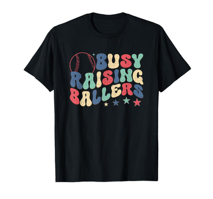 Busy Raising Ballers Fun Sports Parent T-Shirt - Novelty Apparel Unisex - T-Shirt, Sweatshirt, Hoodie
