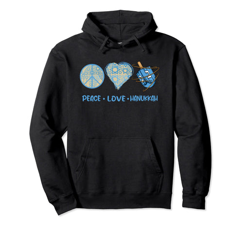 Peace Love Hanukkah Dreidel Hoodie - Unique Graphic for Adults - T-Shirt, Sweatshirt, Hoodie