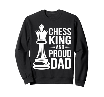 Chess Player Dad Board Game Fathers Day Sweatshirt - Unique Graphic Unisex - T-Shirt, Sweatshirt, Hoodie