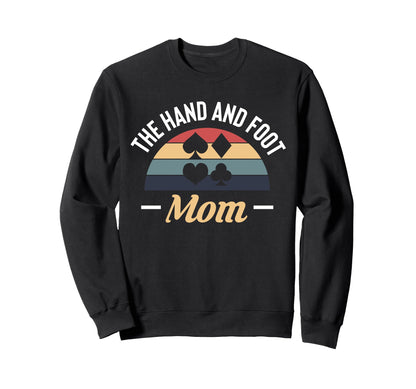 Hand And Foot Mom Card Game Sweatshirt - Custom Art Print Men Women - T-Shirt, Sweatshirt, Hoodie