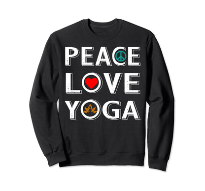 Peace Love Yoga Heart Meditate Hoodie - Fun Novelty Design Unisex - T-Shirt, Sweatshirt, Hoodie
