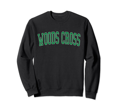 Woods Cross Ut Distressed Green Sweatshirt - Novelty Apparel for Adults - T-Shirt, Sweatshirt, Hoodie