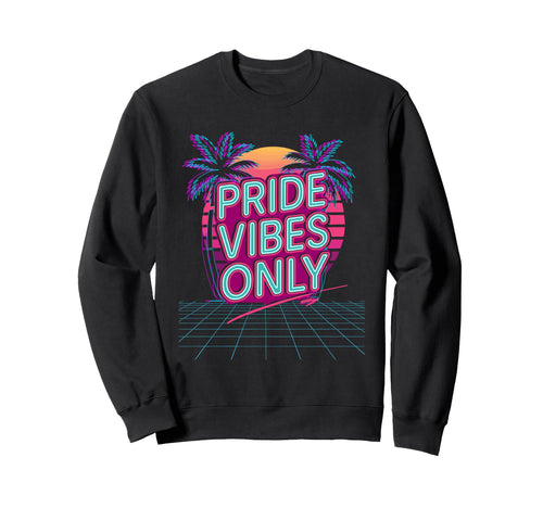 Pride Vibes Only 80S Lgbtq Gay Palm Sweatshirt - Unique Graphic Unisex - T-Shirt, Sweatshirt, Hoodie