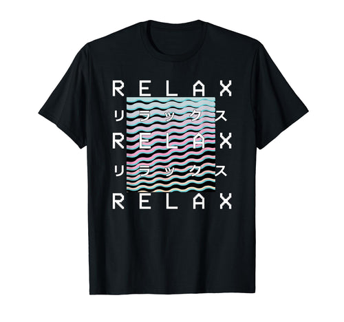 Relax Vaporwave Aesthetic Japanese 90S T-Shirt - Streetwear Style Men Women - T-Shirt, Sweatshirt, Hoodie
