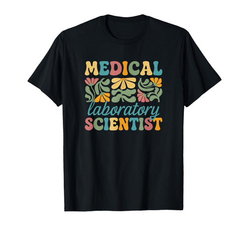 Medical Laboratory Scientist Boho Flower T-Shirt - Graphic Print Unisex - T-Shirt, Sweatshirt, Hoodie