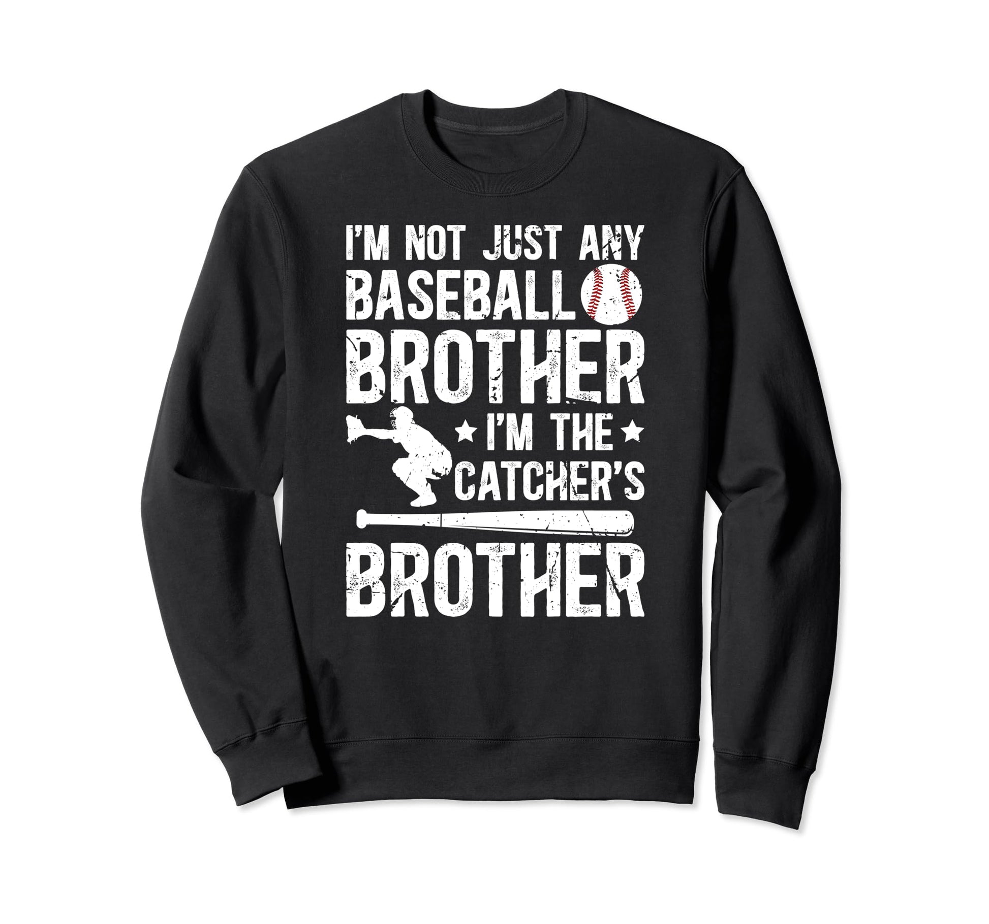 Im Baseball Catcher Brother Sweatshirt - Minimalist Print for Adults - T-Shirt, Sweatshirt, Hoodie