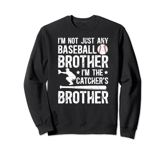 Im Baseball Catcher Brother Sweatshirt - Minimalist Print for Adults - T-Shirt, Sweatshirt, Hoodie
