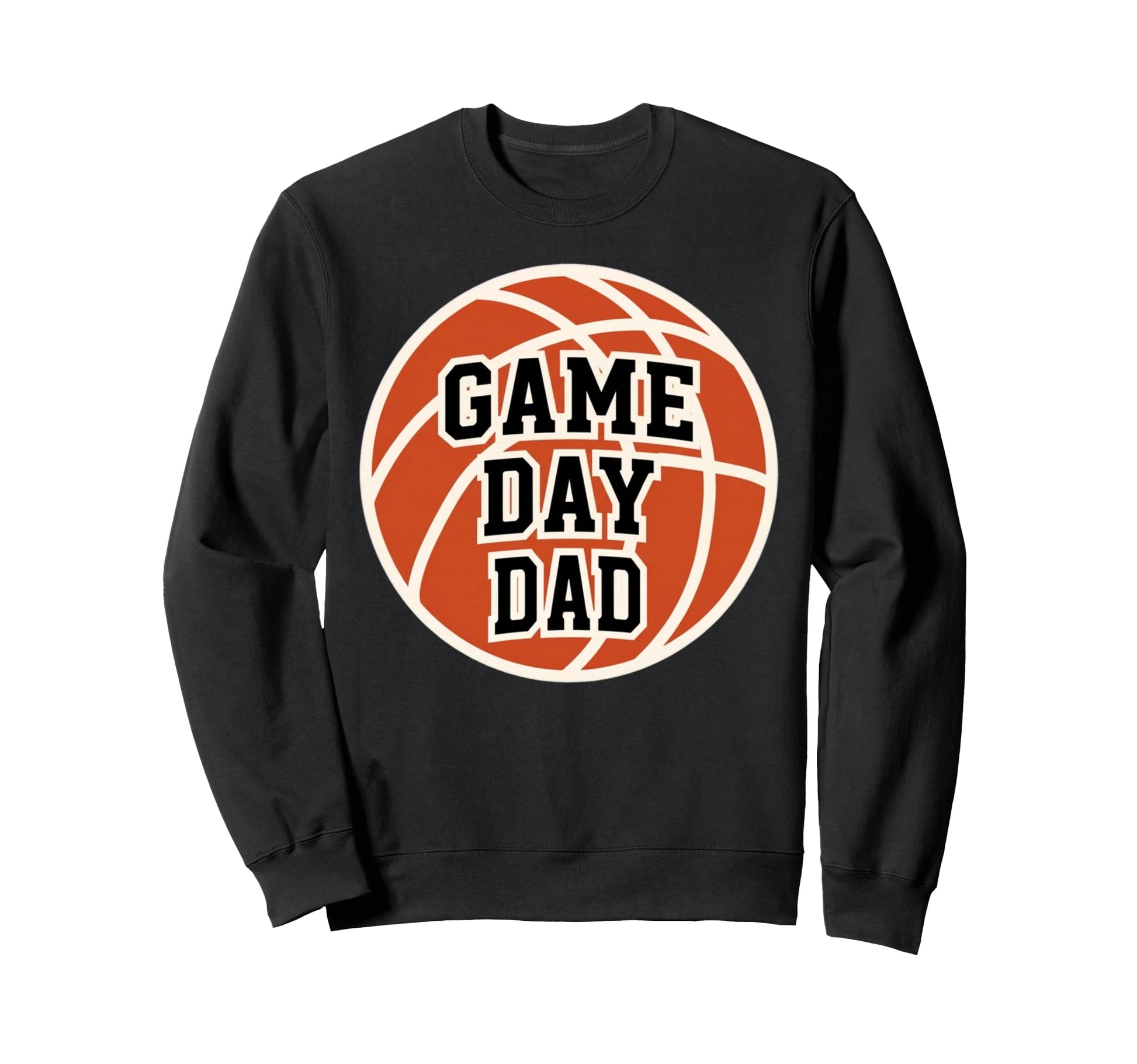 Basketball Game Day Dad Proud Sports Sweatshirt - Unique Graphic Men Women - T-Shirt, Sweatshirt, Hoodie