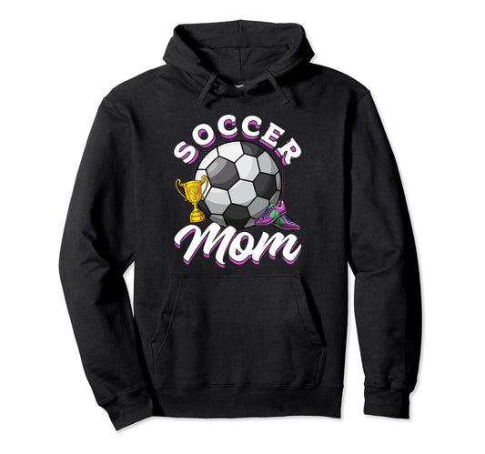 Soccer Game Day Soccer Mom Mama Mothers Hoodie - Novelty Apparel Men Women - T-Shirt, Sweatshirt, Hoodie