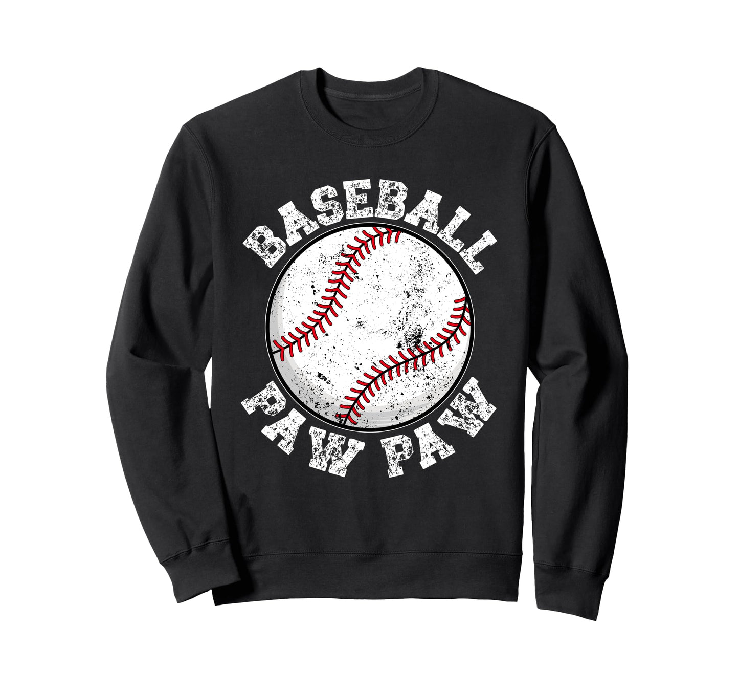 Baseball Paw Paw Grandpa Paw Paw Sweatshirt - Novelty Apparel Unisex - T-Shirt, Sweatshirt, Hoodie