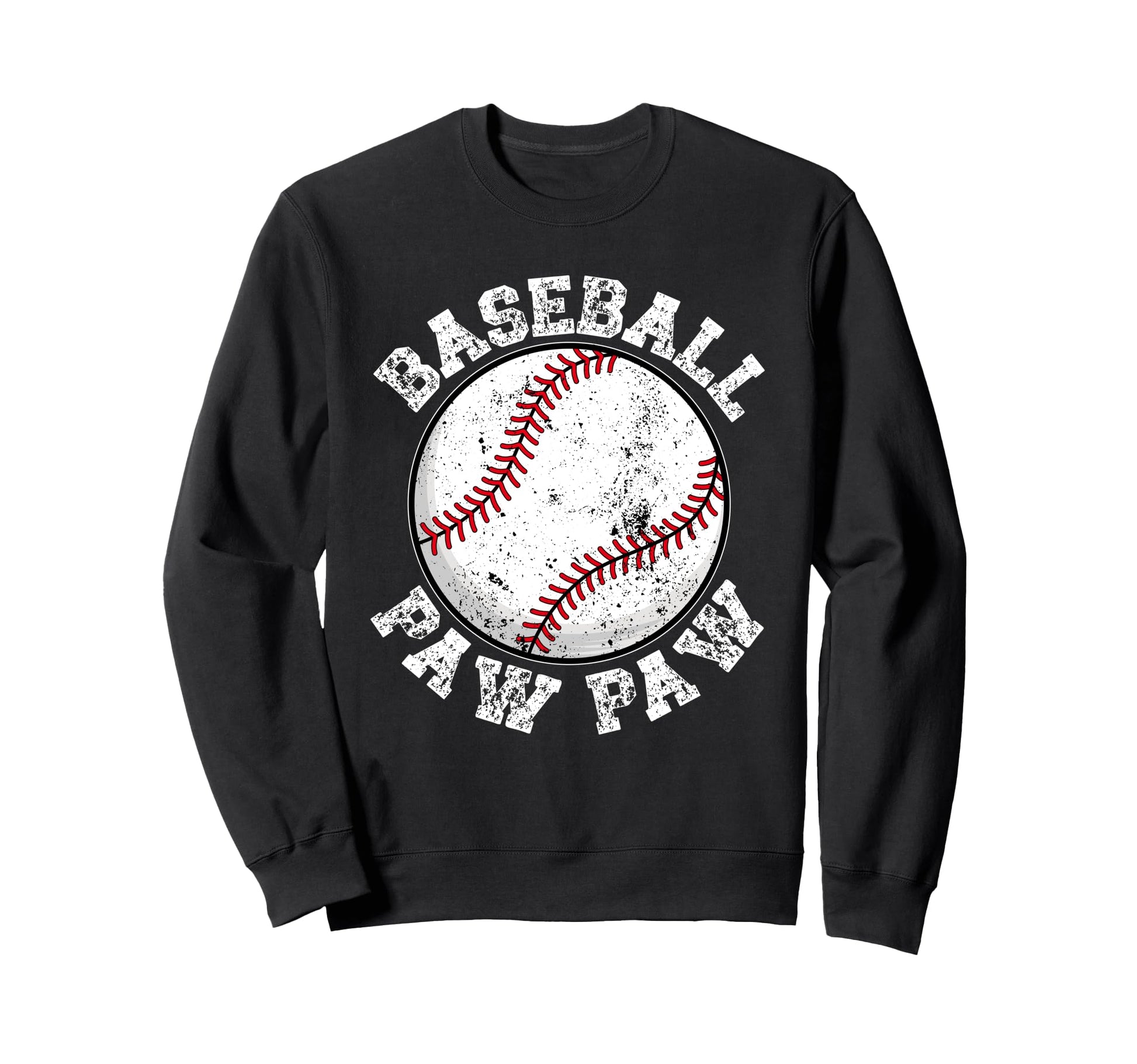 Baseball Paw Paw Grandpa Paw Paw Sweatshirt - Novelty Apparel Unisex - T-Shirt, Sweatshirt, Hoodie