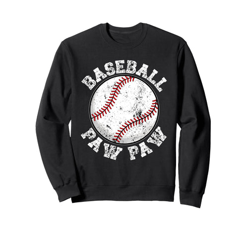 Baseball Paw Paw Grandpa Paw Paw Sweatshirt - Novelty Apparel Unisex - T-Shirt, Sweatshirt, Hoodie