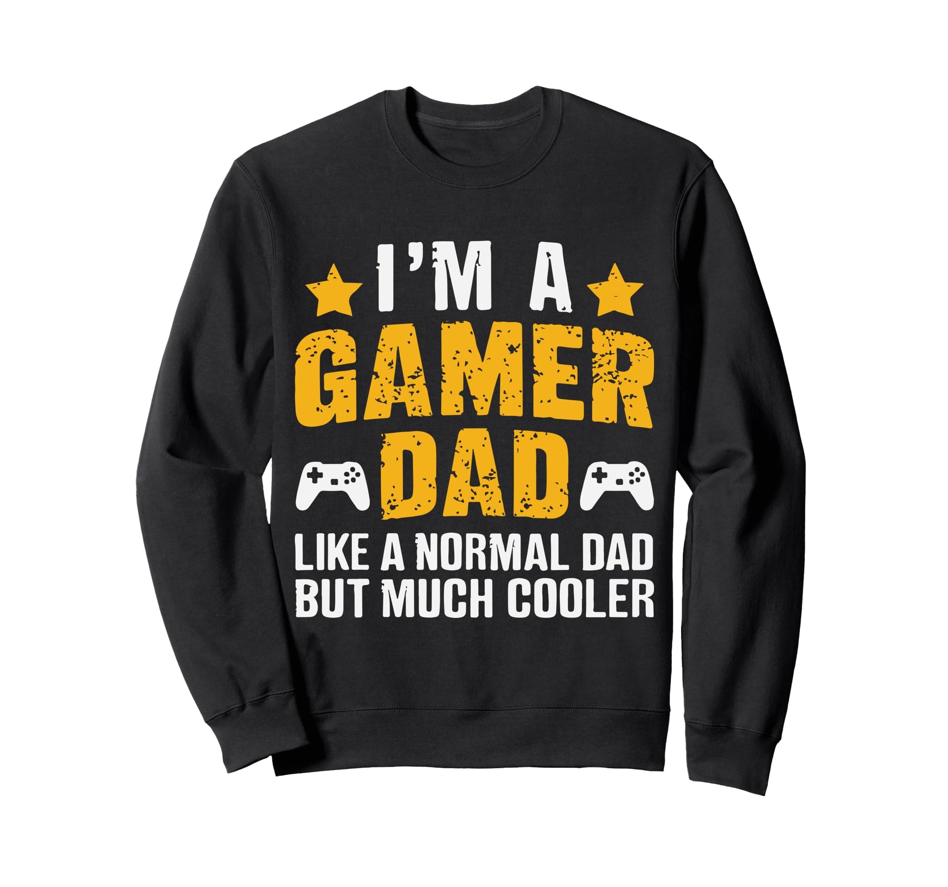 Gaming Lover Daddy Funny Fathers Day Sweatshirt - Trendy Graphic Unisex - T-Shirt, Sweatshirt, Hoodie