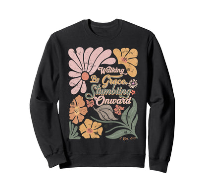 Boho Christian Walking Grace Sweatshirt - Trendy Graphic Men Women - T-Shirt, Sweatshirt, Hoodie