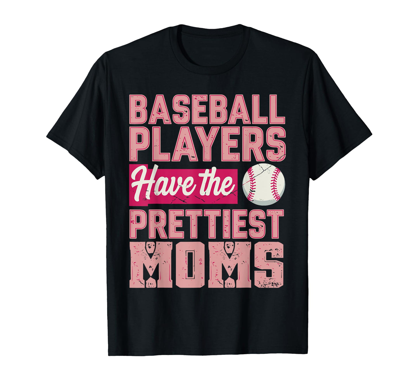 Baseball Players Have Prettiest T-Shirt - Fun Novelty Design for Adults - T-Shirt, Sweatshirt, Hoodie