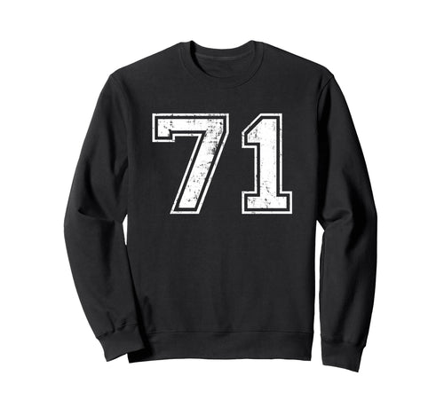 Number 71 Seventy One Sweatshirt - Fun Novelty Design for Adults - T-Shirt, Sweatshirt, Hoodie