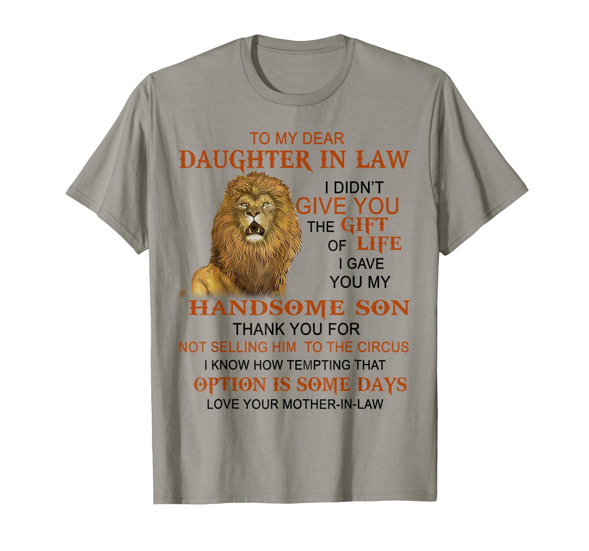 To My Dear Daughter Law I Didnt Give T-Shirt - Fun Novelty Design Unisex - T-Shirt, Sweatshirt, Hoodie