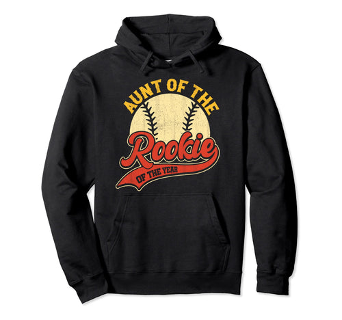 Aunt Rookie Rookie Year Baseball Aunties Hoodie - Aesthetic Graphic Unisex - T-Shirt, Sweatshirt, Hoodie